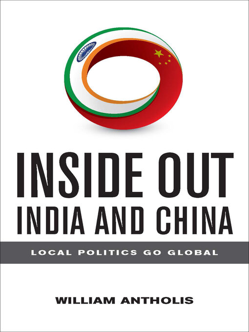 Title details for Inside Out India and China by William Antholis - Available